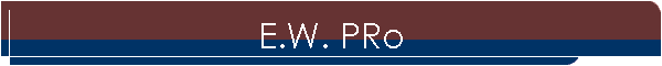 E.W. PRo